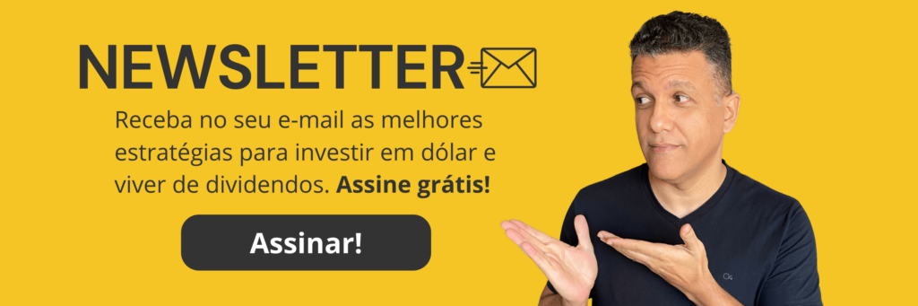 Assine a Newsletter e Receba Dicas de Investimentos em Dólar e Dividendos